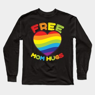 Free Mom Hugs Rainbow Heart Pride LGBT Long Sleeve T-Shirt